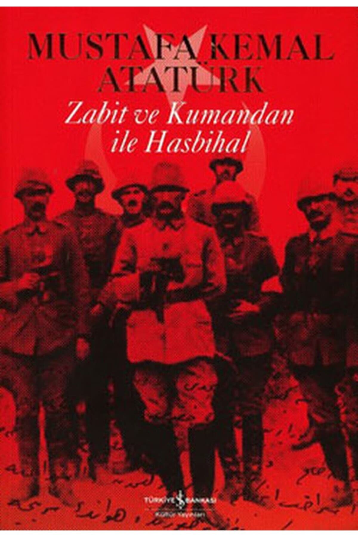 Türkiye İş Bankası Kültür Yayınları Zabit ve Kumandan ile Hasbihal