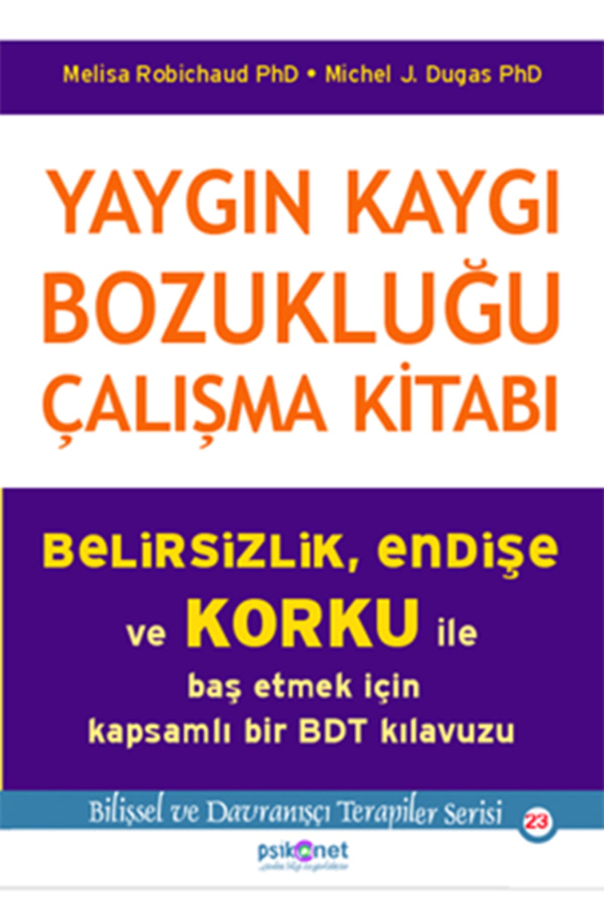 Psikonet Yayınları Yaygın Kaygı Bozukluğu Çalışma Kitabı