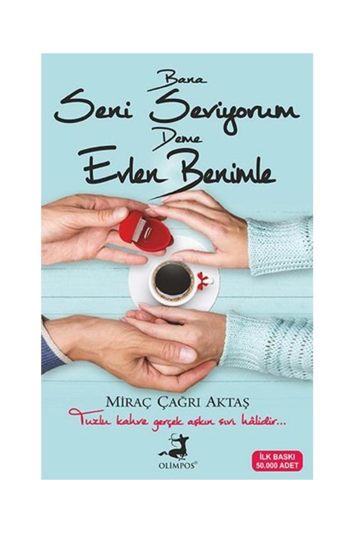 Olimpos Yayınları Bana Seni Seviyorum Deme Evlen Benimle (KAMPANYALI IADESİZ) / /