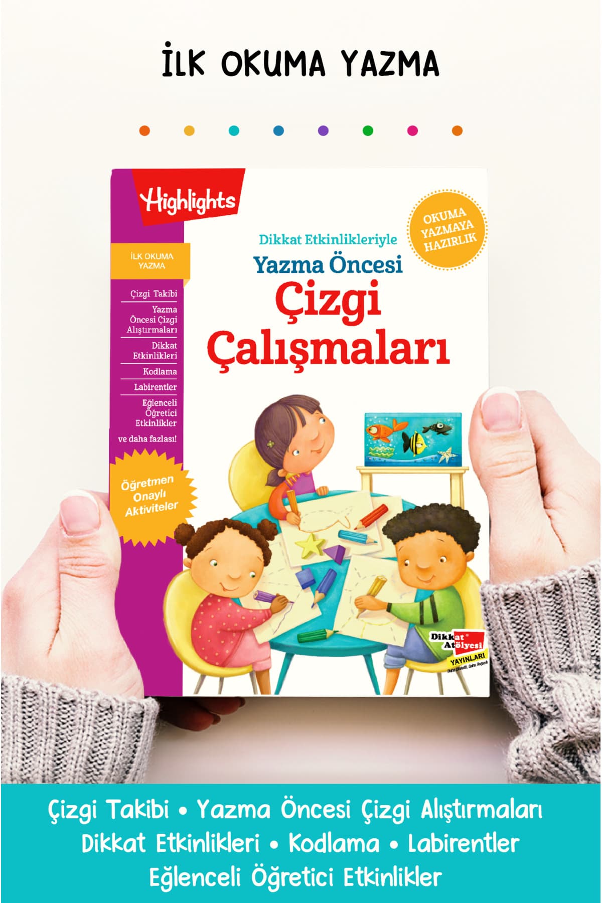 Dikkat Atölyesi Yayınları Dikkat Etkinlikleriyle Yazma Öncesi Çizgi Çalışmaları