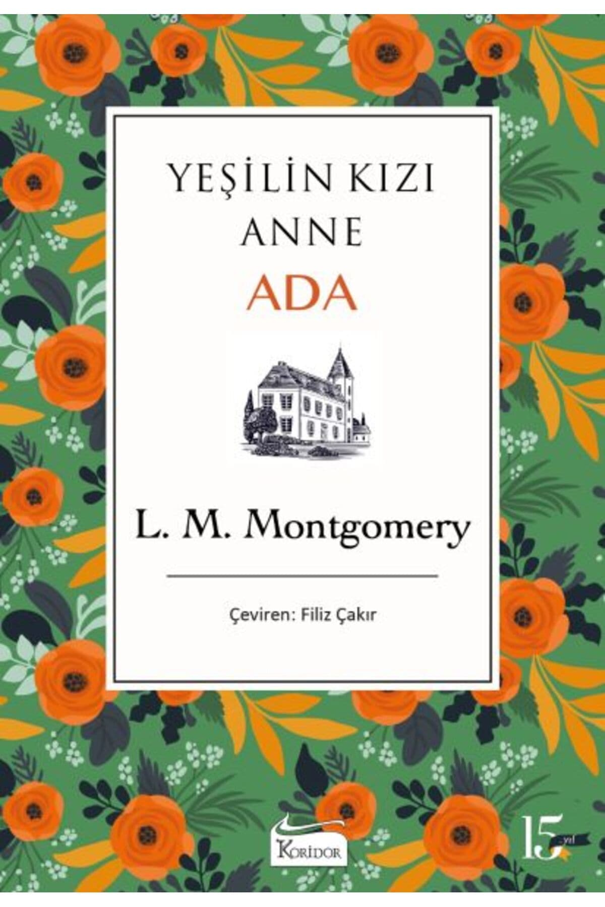 Koridor Yayıncılık Yeşilin Kızı Anne - Ada (Bez Ciltli)