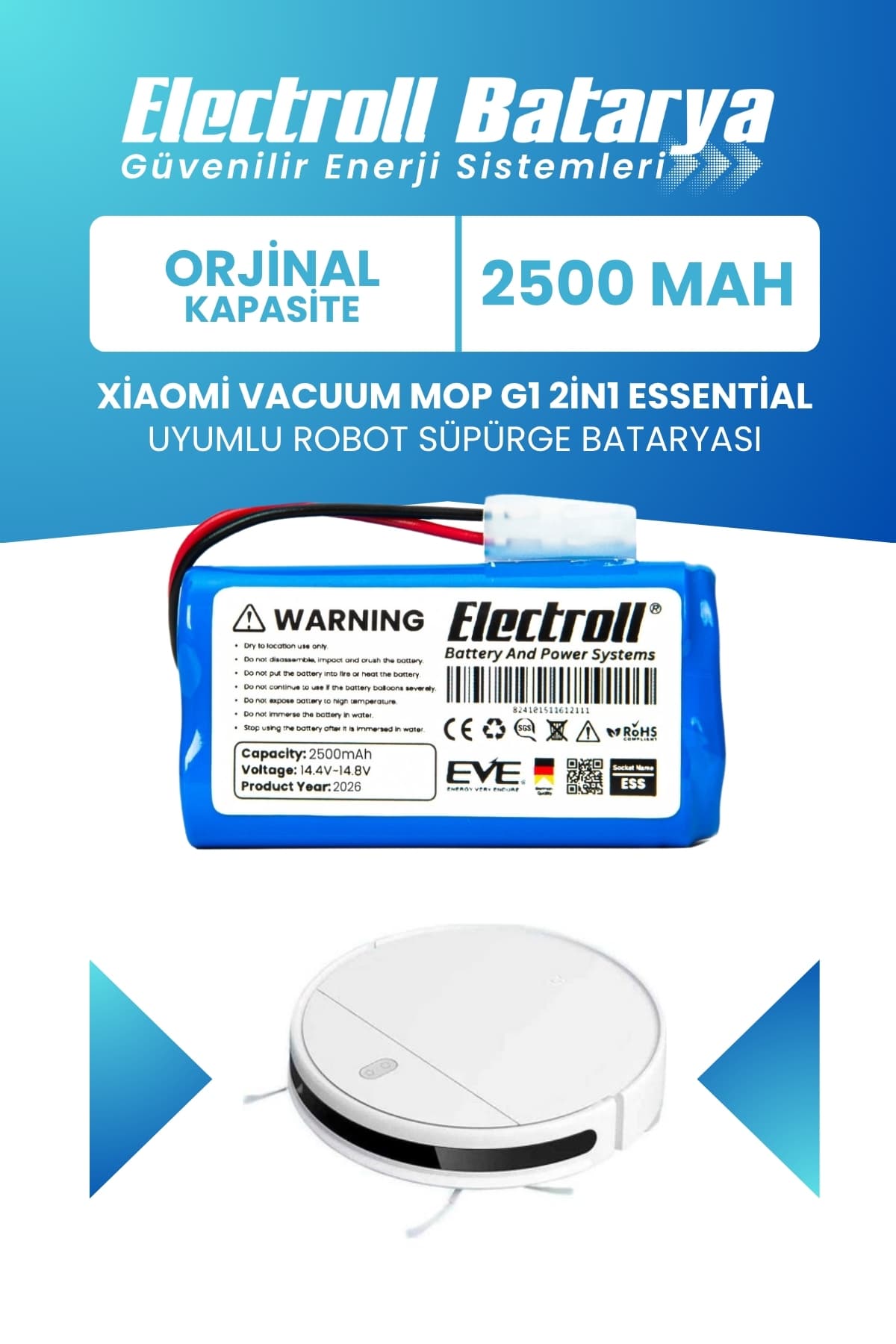ELECTROLL Xiaomi Vacuum Mop G1 2in1 Essential Batarya (STANDART KAPASİTE) 2500mah Robot Süpürge Pili Mjstg1