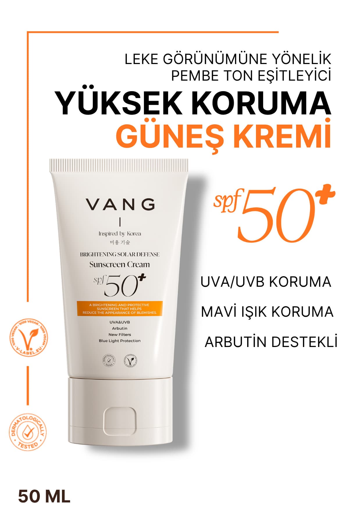 VANG Pembe Renkli Yüz Güneş Kremi, SPF 50+, Leke Karşıtı & Ton Eşitleyici, Yeni Nesil Filtreli, Yüksek Koruma, Tüm Cilt Tipleri, 50 ml