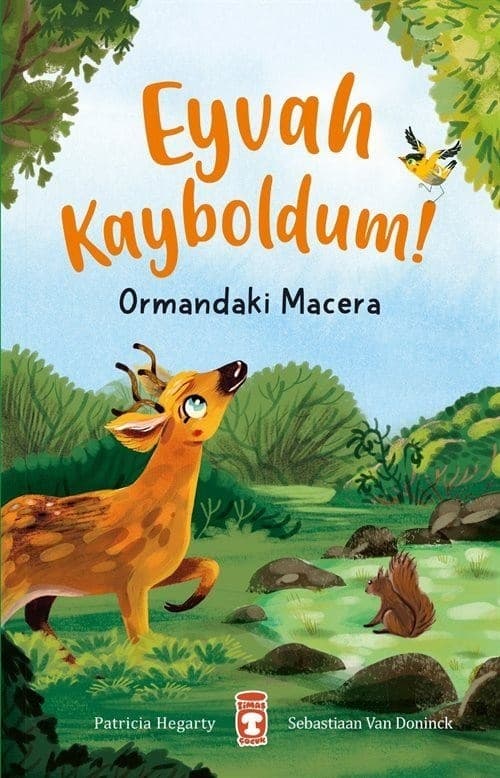 Eyvah Kayboldum! Ormandaki Macera - Patricia Hegarty - Timaş Çocuk