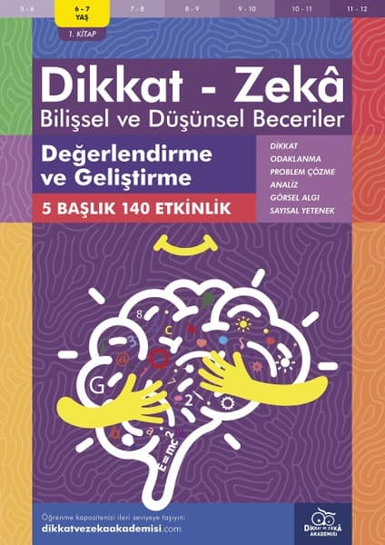 Dikkat ve Zeka Akademisi Değerlendirme ve Geliştirme ( 1. Kitap, 140 Etkinlik) / Dikkat # Zekâ - Bilişsel ve Düşünsel Beceriler - Alison Primrose