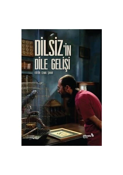Albaraka Yayınları Dilsiz'in Dile Gelişi - Cemal Şakar