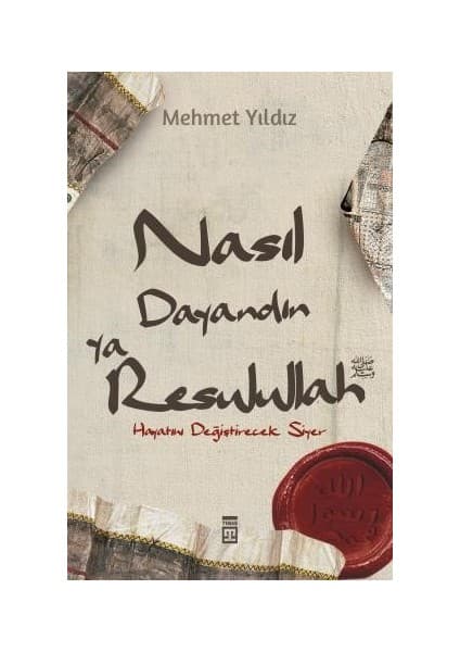 Timaş Yayınları Nasıl Dayandın Ya Rasulullah