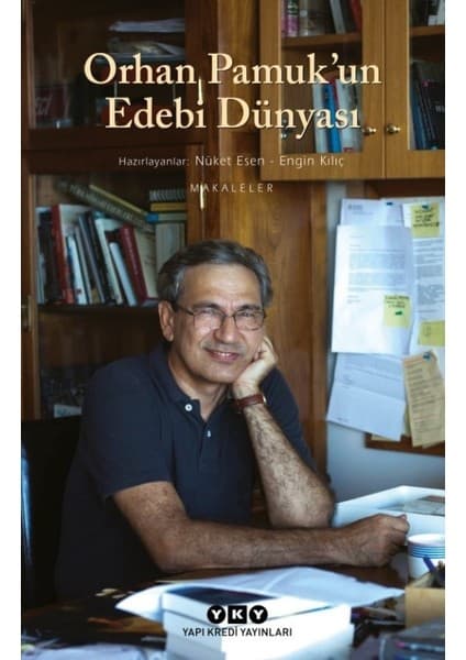 Yapı Kredi Yayınları Orhan Pamuk'un Edebi Dünyası - Nüket Esen