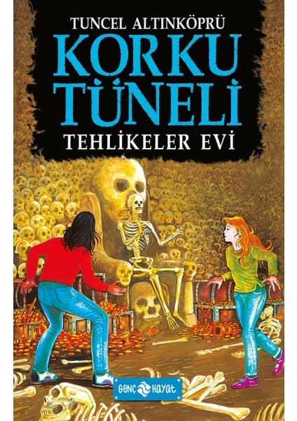 Genç Hayat Yayınları Korku Tüneli 3:Tehlikeler Evi - Tuncel Altınköprü