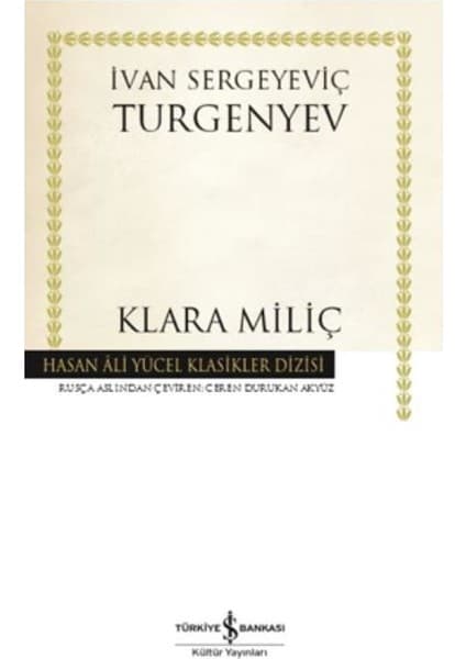 İş Bankası Kültür Yayınları Klara Miliç - Ivan Sergeyeviç Turgenyev