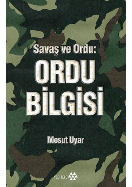 Yeditepe Yayınevi Savaş ve Ordu Ordu Bilgisi - Mesut Uyar