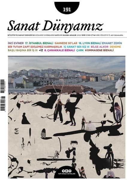 Yapı Kredi Yayınları Sanat Dünyamız 191 / Kasım -Aralık 2022