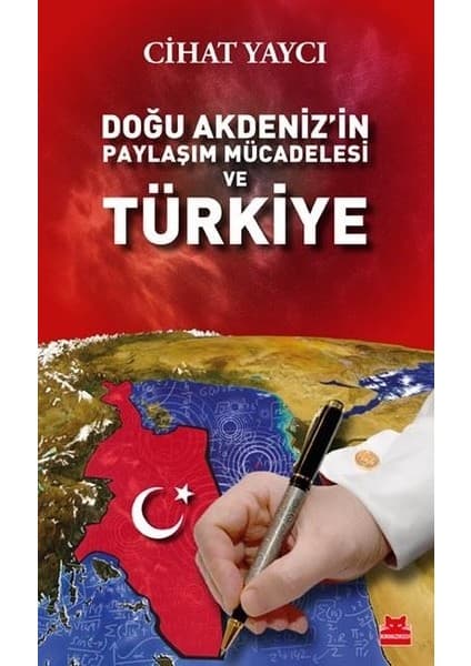Kırmızı Kedi Yayınevi Doğu Akdeniz’in Paylaşım Mücadelesi Ve Türkiye - Cihat Yaycı