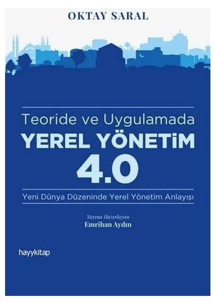 Hayy Kitap Yerel Yönetim 4.0 - Oktay Saral