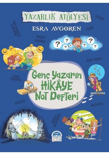 Martı Yayınları Genç Yazarın Hikâye Not Defteri - Esra Avgören