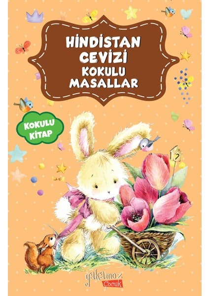 Yakamoz Yayınları Hindistan Cevizi Kokulu Masallar Yazar: Kolektif 3 - 5 Yaş Çocuk Öykü Kitabı