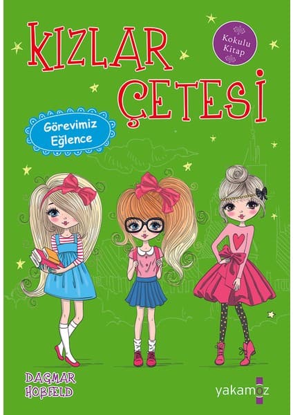 Yakamoz Yayınları Kızlar Çetesi - Dagmar Hoßfeld