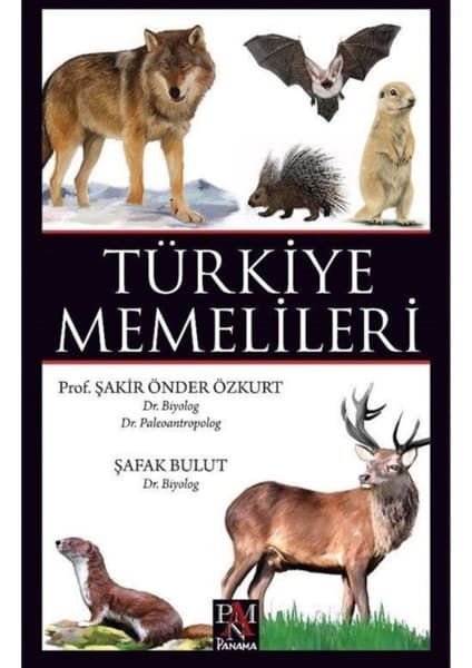 Panama Yayıncılık Ciltli Türkiye Memelileri Kitabı 456 Sayfa Prof. Şakir Önder Özkurt ve Şafak Bulut Eseridir