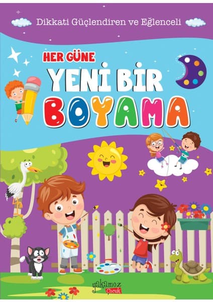 Yakamoz Yayınları Her Güne Yeni Bir Boyama Kitabı 3-5 Yaş Okul Öncesi 224 Sayfa Türkçe Gelişim Destekli