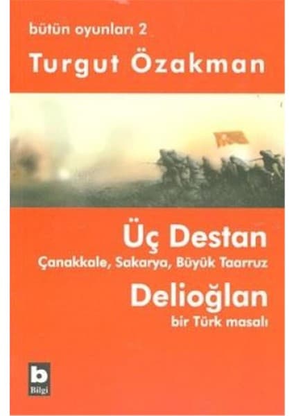 Bilgi Yayınevi Bütün Oyunları 2 - Üç Destan