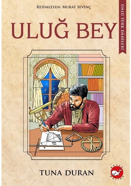 Beyaz Balina Yayınları Ünlü Türk Dahileri Uluğ Bey - Tuna Duran