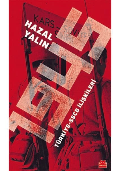 Kırmızı Kedi Yayınevi 1945 Türkiye-Sscb Ilişkileri - Hazal Yalın