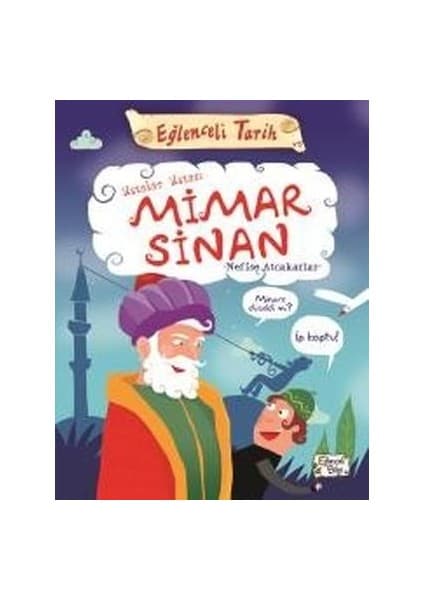 Eğlenceli Bilgi Yayınları Ustalar Ustası Mimar Sinan