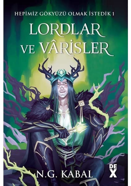 Dex Kitap Hepimiz Gökyüzü Olmak İstedik 1 - Lordlar ve Vârisler (Ciltli ) - N. G. Kabal