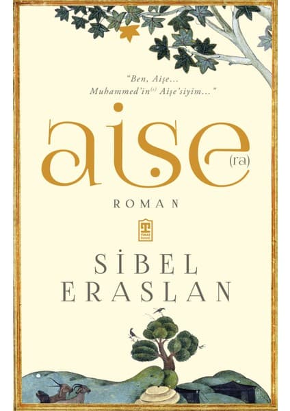 Timaş Yayınları Aişe(ra) Romanı Sibel Eraslan'dan 344 Sayfa Türkiye Menşeli Eser