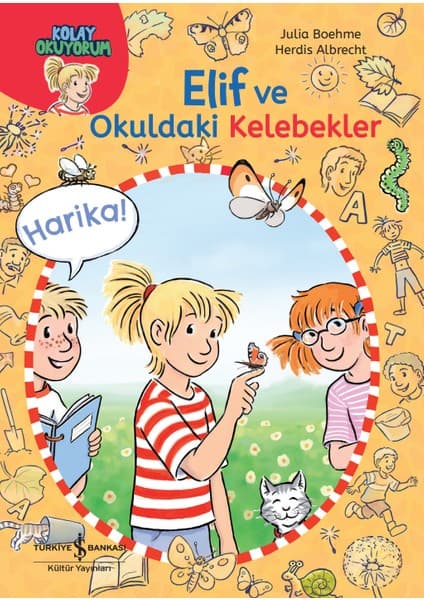 İş Bankası Kültür Yayınları Elif ve Okuldaki Kelebekler - Kolay Okuyorum - Julia Boehme