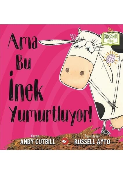 Beyaz Balina Yayınları Ama Bu İnek Yumurtluyor