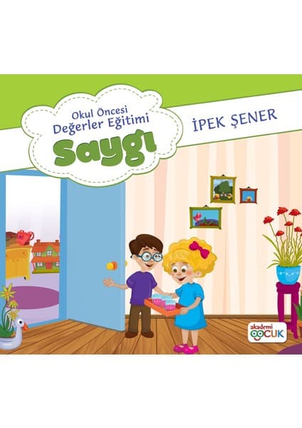 Akademi Çocuk Okul Öncesı Değerler Eğitimi - Saygı - Ipek Şener