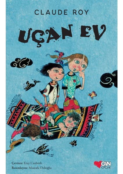Can Çocuk Yayınları Uçan Ev - Claude Roy