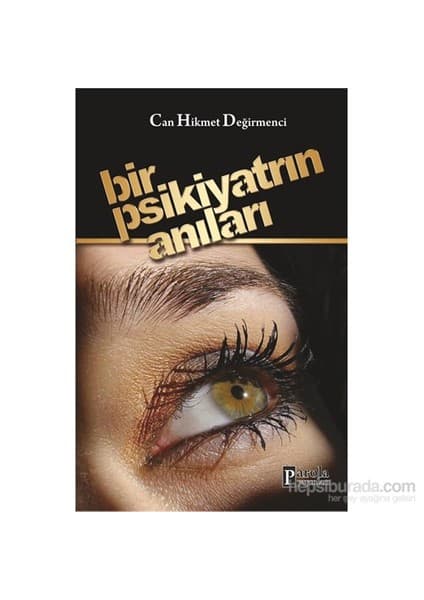 Parola Yayınları Bir Psikiyatrın Anıları - Can Hikmet Değirmenci