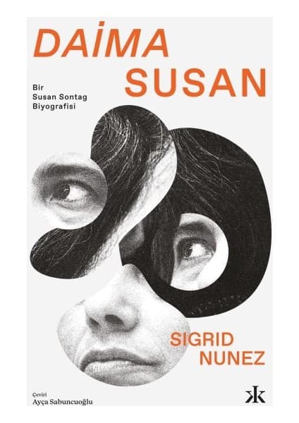 Kafka Yayınevi Daima Susan: Bir Susan Sontag Biyografisi - Sigrid Nunez